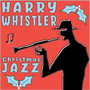Обложка для Harry Whistler - Away In a Manger