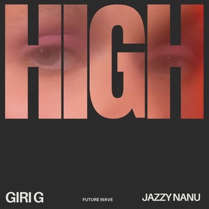 Обложка для GIRI G, JAZZY NANU - HIGH