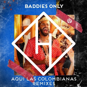 Обложка для BADDIES ONLY feat. Martina Camargo - Aqui las Colombianas