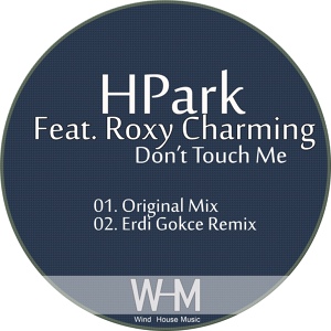 Обложка для Hpark feat. Roxy Charming - Don't Touch Me