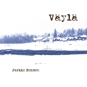 Обложка для Jarkko Somero - Väylä