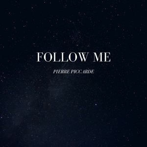 Обложка для Pierre Piccarde - Follow Me