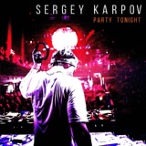 Обложка для Sergey Karpov - Party-Tonight