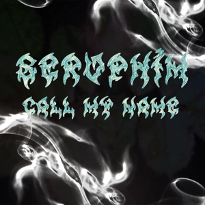 Обложка для SERVPHIM - Call My Name