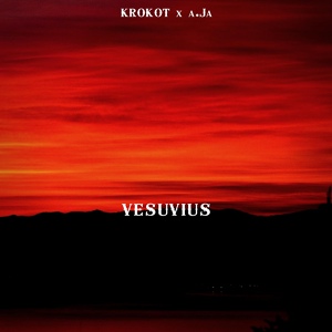Обложка для KROKOT x a.Ja - Vesuvius