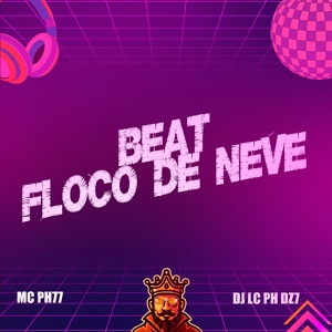 Обложка для DJ LC PH DZ7, MC PH77 - Beat Floco De Neve