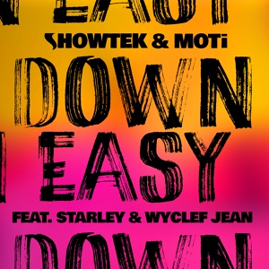 Обложка для Showtek, MOTi feat. Starley, Wyclef Jean - Down Easy