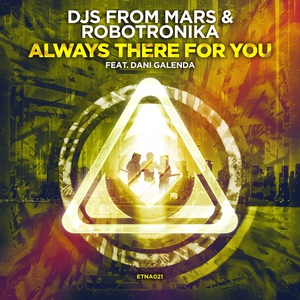 Обложка для DJs From Mars, Dani Galenda, Robotronika - Always There for You (Luca Testa Extended Edit)