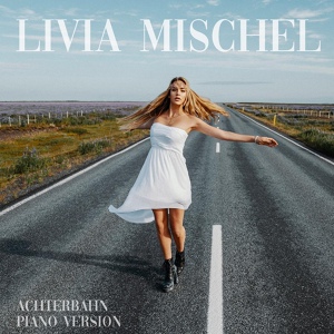 Обложка для Livia Mischel - Achterbahn