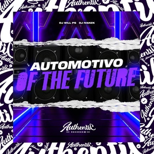Обложка для DJ Ivanzk, DJ WILL PS - Automotivo Of The Future