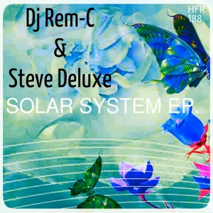 Обложка для Dj Rem-C, Steve Deluxe - Solar System