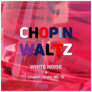 Обложка для ASMR - Chopin : Waltz No. 10 + Rain Sound (White Noise Meditation)