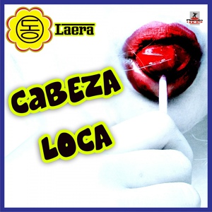 Обложка для Laera - Cabeza Loca