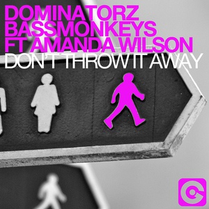 Обложка для Dominatorz, Bassmonkeys feat. Amanda Wilson - Don't Throw It Away