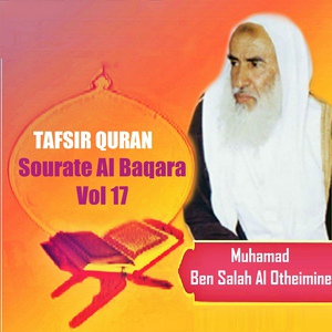 Обложка для Muhamad Ben Salah Al Otheimine - Tafsir Quran - Sourate Al Baqara, Pt.1
