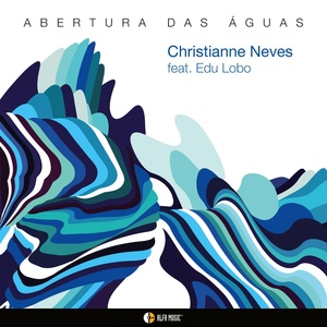 Обложка для Christianne Neves feat. Ari Colares, Andrea Marquee - ABERTURA DAS ÁGUAS