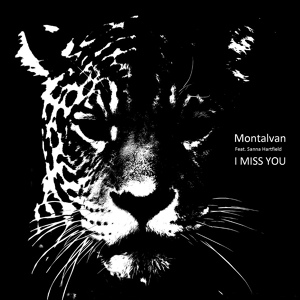 Обложка для Montalvan, Sanna Hartfield - I Miss You