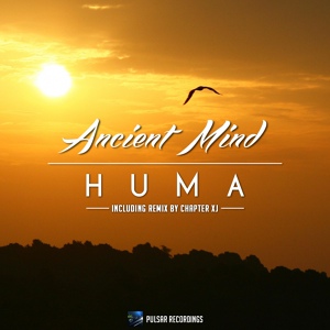 Обложка для Ancient Mind - Huma (Chapter XJ Remix)