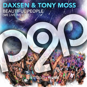 Обложка для Daxsen, Tony Moss - Beautiful People (We Live We Love)