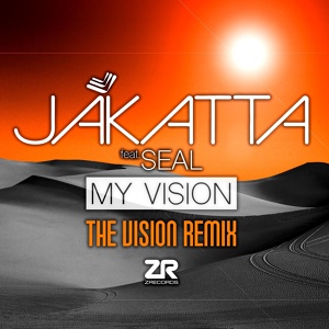 Обложка для Jakatta, Joey Negro, Dave Lee feat. Seal - My Vision