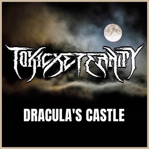 Обложка для ToxicxEternity - Dracula's Castle (From: "Castlevania: Symphony of the Night") [Metal Version]