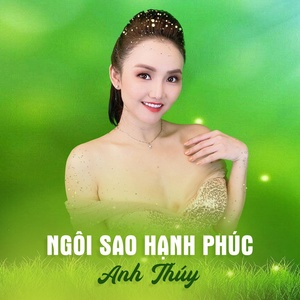 Обложка для Anh Thúy - Ngôi Sao Cô Đơn
