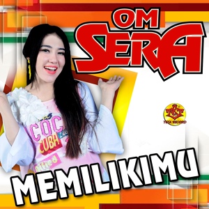 Обложка для OM SERA feat. Via Vallen - Memilikimu (feat. Via Vallen)