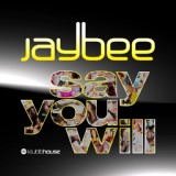 Обложка для Jaybee - Say You Will