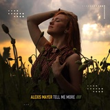 Обложка для Alexis Mayer - Tell Me More