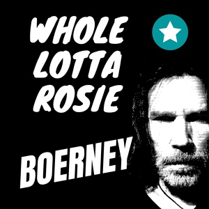Обложка для Boerney - Whole Lotta Rosie