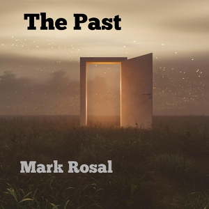Обложка для Mark Rosal - The Past