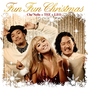 Обложка для Che'Nelle, TEE, Leo - Fun Fun Christmas
