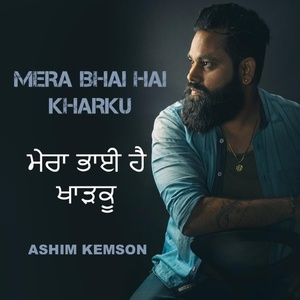 Обложка для Ashim Kemson - Mera Bhai Hai Kharku