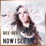 Обложка для Dee-Dee - Now I See