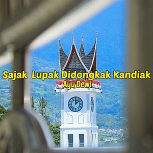 Обложка для Ayu Dewi - Sajak Lupak Didongkak Kandiak