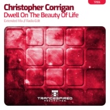Обложка для Christopher Corrigan - Dwell On The Beauty Of Life