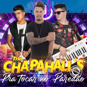 Обложка для Trio Chapahall's - Ficha Limpa
