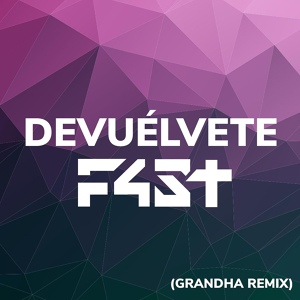 Обложка для F4ST, Sara Tunes - Devuélvete (Grandha Remix)