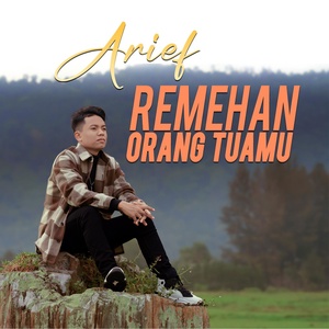 Обложка для Arief - Remehan Orang Tuamu