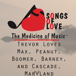 Обложка для R. Orenstein - Trevor Loves Max, Peanut, Boomer, Barney, and Cascade, Maryland