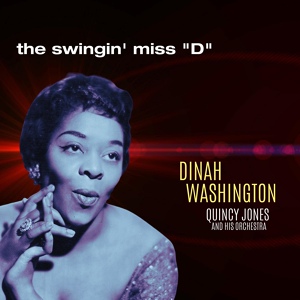 Обложка для Dinah Washington, Quincy Jones and His Orchestra - Never Let Me Go