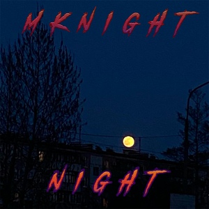 Обложка для MKnight - Night