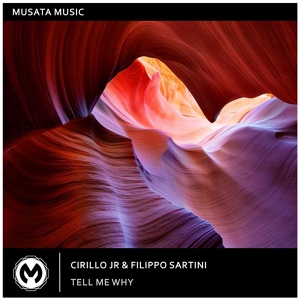 Обложка для Cirillo JR & Filippo Sartini - Tell Me Why (Extended Mix)