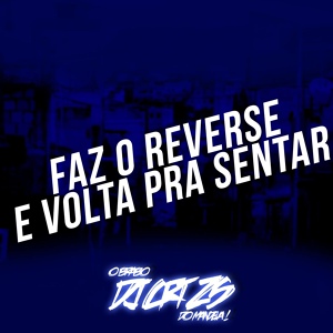 Обложка для DJ CRT ZS, MC DOBELLA feat. DJ MISTÉRIO 7 - Faz o Reverse e Volta pra Sentar