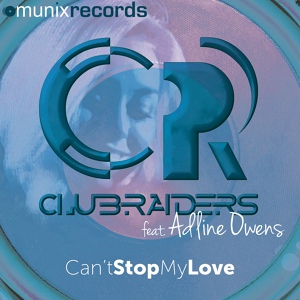 Обложка для Clubraiders feat. Adline Owens - Can't Stop My Love