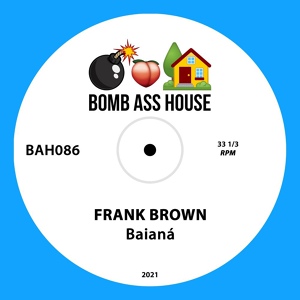 Обложка для Frank Brown - Baianá (Original Mix)