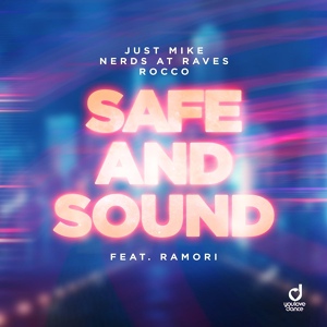Обложка для Just Mike, Nerds At Raves, Rocco feat. Ramori - Safe And Sound