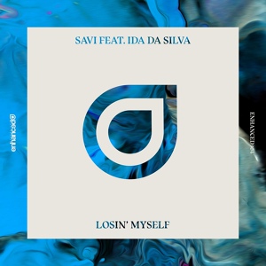 Обложка для SAVI feat. Ida Da Silva - Losin' Myself