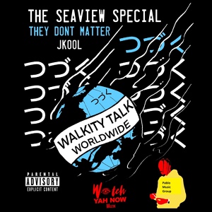 Обложка для Jkool - They Don't Matter (Walkitty Talk World Wide: The Seaview Special)