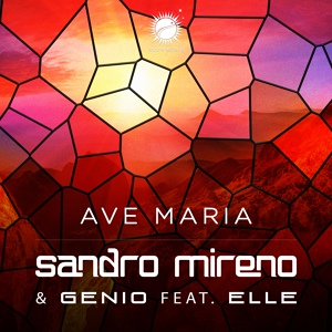 Обложка для Sandro Mireno & Genio feat. Elle - Ave Maria